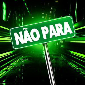 NÃO PARA