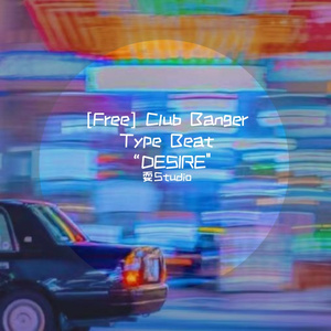 [Free] Club Banger Type Beat “DESIRE"