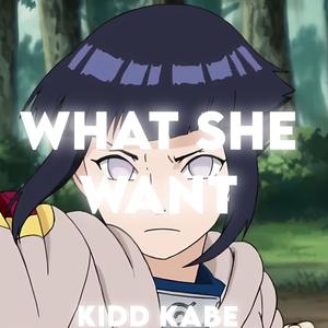 WHAT SHE WANT