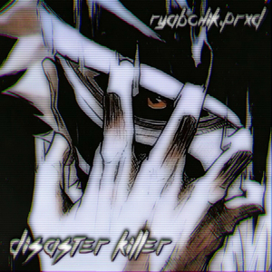 DISASTER KILLER