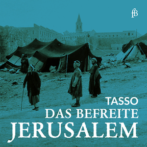 Das befreite Jerusalem, Erster Gesang, Pt. 2: XI. Keine Mauer von tiefem Graben umgeben