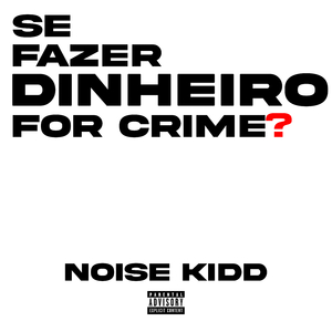 Se Fazer Dinheiro for Crime?