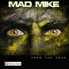 Mad Mike - From the Underground