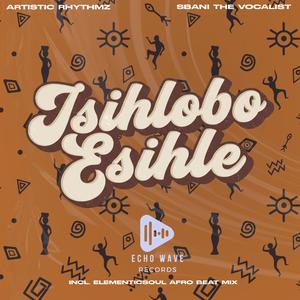Isihlobo Esihle (feat. Sbani the Vocalist)