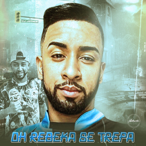 Oh Rebeka Se Trepa (feat. Mc Dablio & MC PEDRINHO)