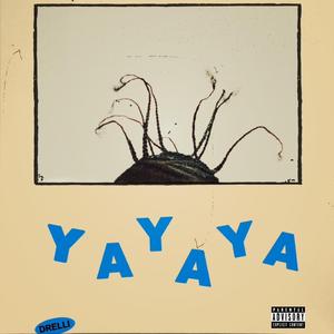 Yayaya (feat. AJ Radico)