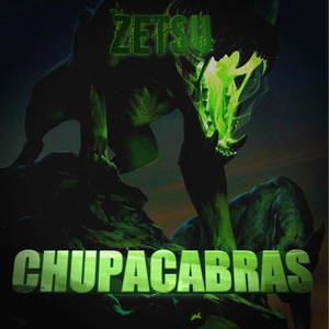 Chupa Cabras (Zetsu Remix)
