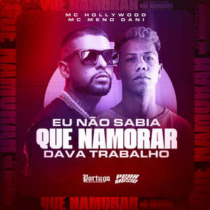 Eu Não Sabia Que Namorar Dava Trabalho