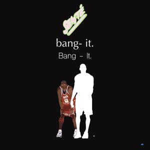 Bang-It Bang-It (Instrumental)