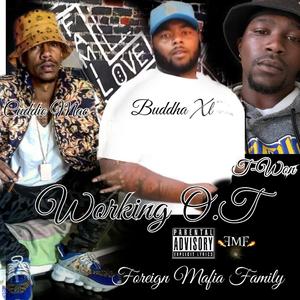 Working OT (feat. Buddha XL & T-Won)