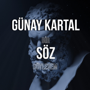 Bir Söz Söylesem