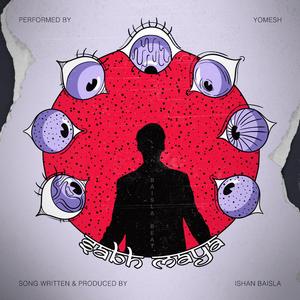 Sabh Maya (feat. Yomesh)