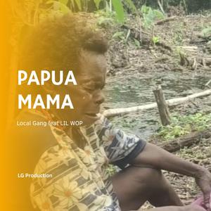PAPUA (MAMA) (feat. LIL WOP)