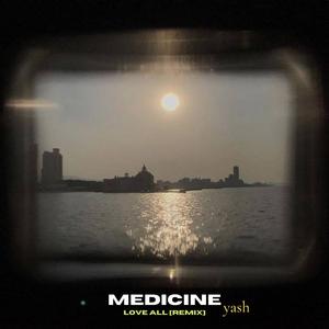 Medicine - Love All [REMIX]