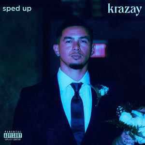 Krazay (Sped Up)