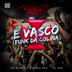 Tem Rayan e Tem Pirata Hoje é Vasco (Funk da Colina)