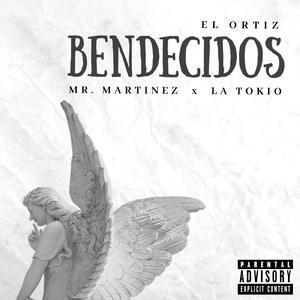 Bendecidos (feat. Mr Martinez & La Tokio)