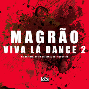 Magrão Viva Lá Dance 2