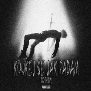 Koukej se jak padám