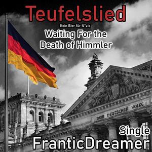 Teufelslied - Waiting For the Death of Himmler