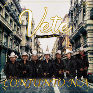 Vete (Version norteña)