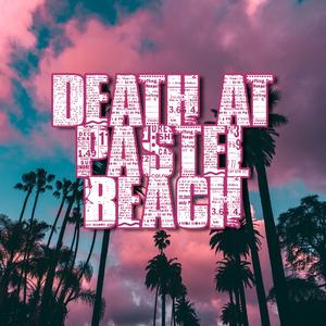 Death at Pastel Beach