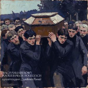 Pogrzeb Pięciu Poległych wg wiersza ppor. Zygmunta Rumla