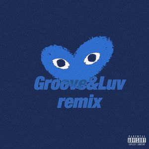 Groove&luv remix