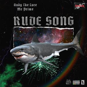 Rude Song (feat. MC Prime)