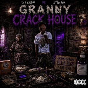 Granny Crack House (feat. D4aChoppa)