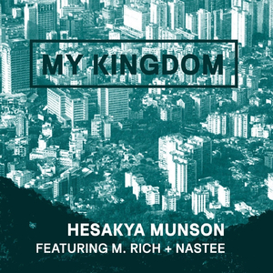 My Kingdom (feat. M.Rich & Nastee)