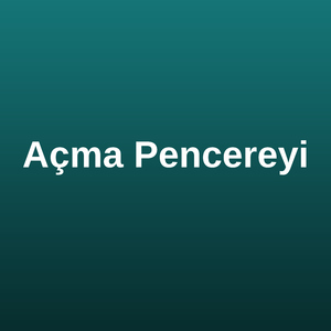 Açma Pencereyi