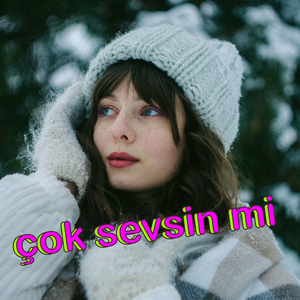 Çok sevsin mi