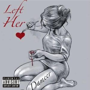 Left Her