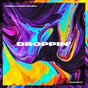 Droppin'