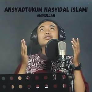 Ansyadtukum Nasyidal Islami