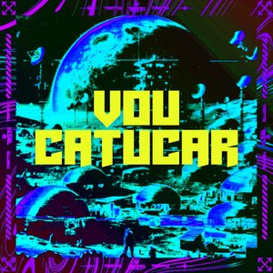 Vou Catucar (feat. MC Fahah & MC Buraga)