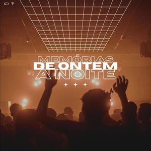 Memórias de Ontem à Noite (Edit) (Explicit)