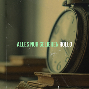 Alles Nur Geliehen