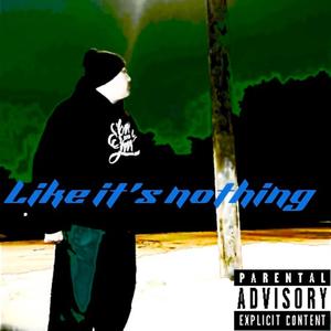 Like It Aint Nothing