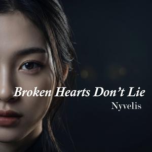Broken Hearts Don’t Lie