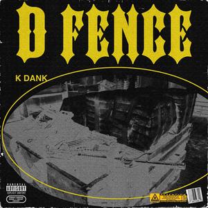 D Fence