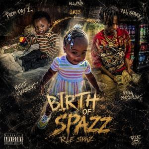 Birth of Spazz