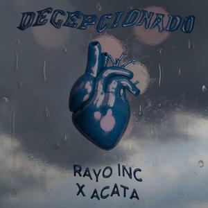 DECEPCIONADO (feat. ACATA)