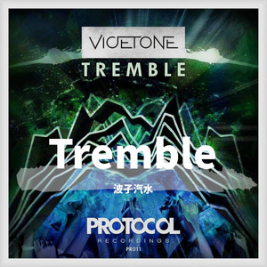 Vicetone-Tremble（波子汽水 Remix）