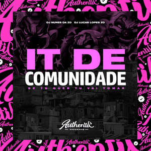 It de Comunidade - Se Tu Quer Tu Vai Tomar