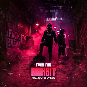 FVCK FOR BRIKBIT (feat. Oheng)