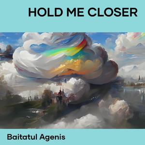Hold Me Closer