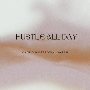 Hustle All Day
