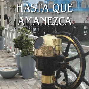 Hasta Que Amanezca